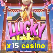 x15 casino